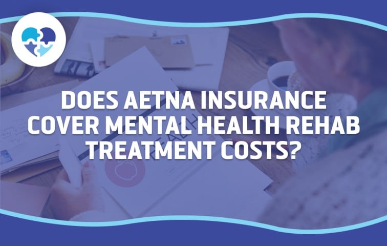 Person reviewing documents at a desk with text overlay asking, “Does Aetna Insurance Cover Mental Health Rehab Treatment Costs?” in context of rehab insurance coverage.