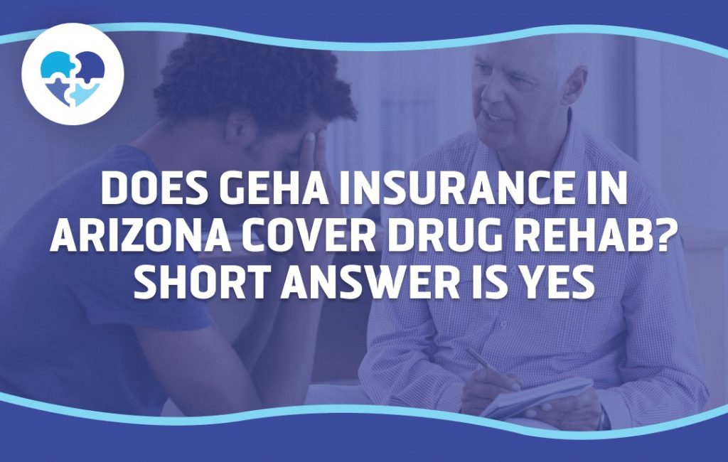 Graphic illustrating the question 'Does GEHA Insurance Cover Drug Rehab in Arizona?' with the short answer 'Yes,' highlighting insurance coverage for rehab services.