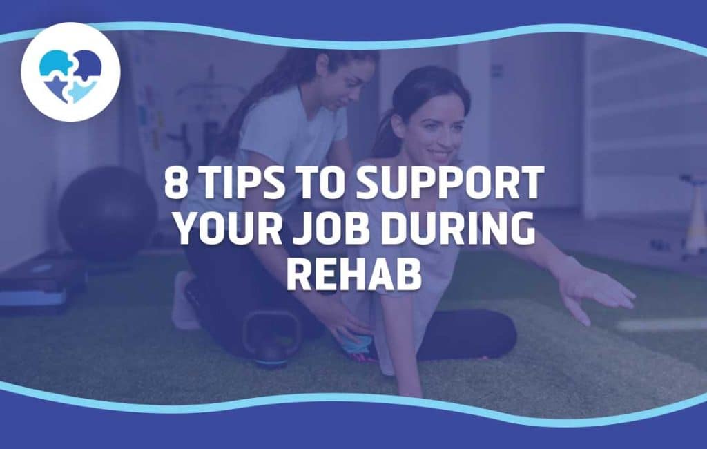Image illustrating '8 Tips to Support Your Job During Rehab,' featuring a woman engaged in a rehab exercise, symbolizing balance between recovery efforts and maintaining professional responsibilities.