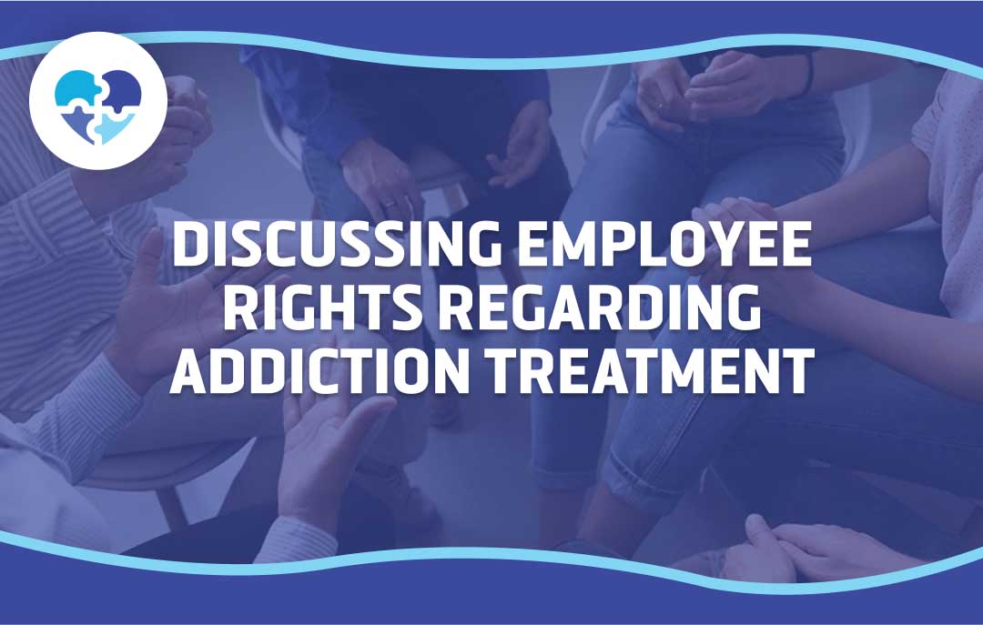 Image of a group discussion focused on employee rights regarding addiction treatment. The individuals are engaged in a supportive conversation, reflecting a safe, open dialogue on workplace rights.
