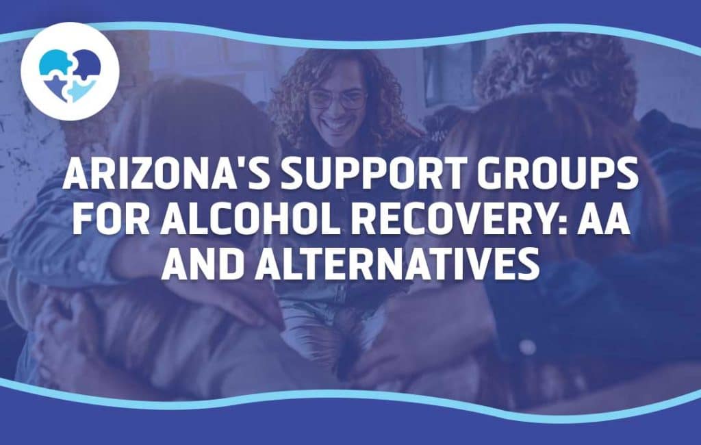 A supportive group of people embracing in a circle, symbolizing unity and recovery. Text overlay reads 'Arizona's Support Groups for Alcohol Recovery: AA and Alternatives,' promoting help options.