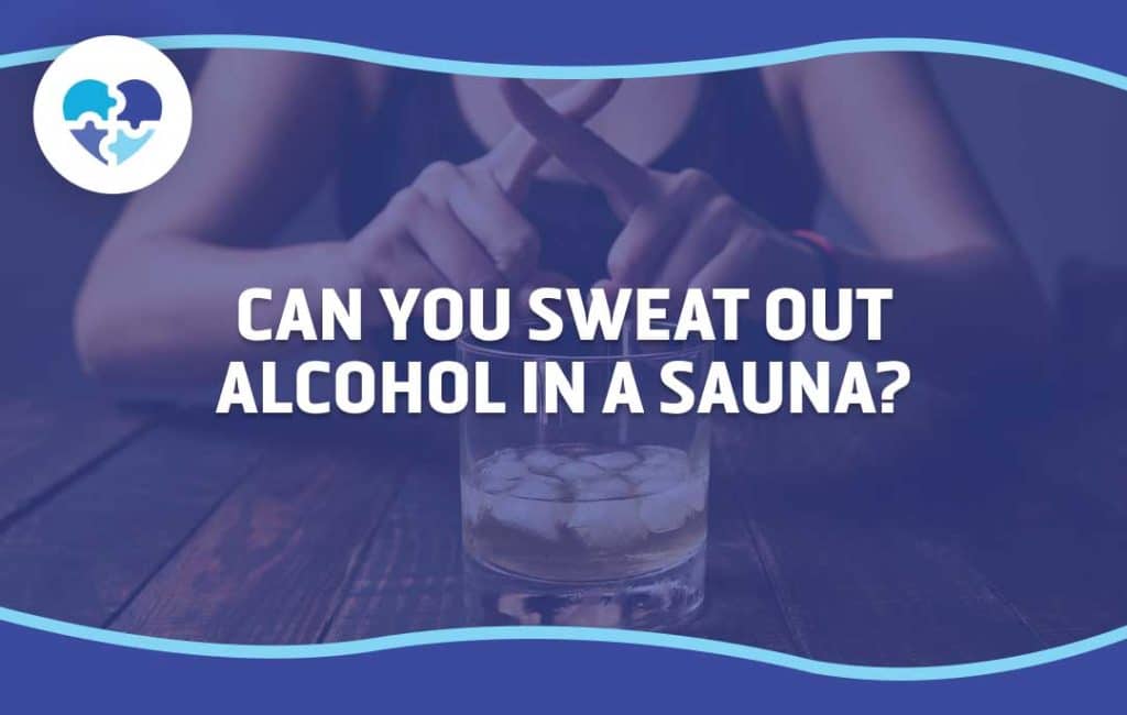 A person gestures “no” toward a glass of alcohol with the text “Can You Sweat Out Alcohol in a Sauna?” – alcohol detox awareness at Nirvana Recovery.
