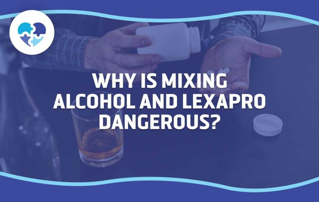 A person holding pills beside a glass of alcohol with the text “Why Is Mixing Alcohol and Lexapro Dangerous?” – highlighting risks at Nirvana Recovery.