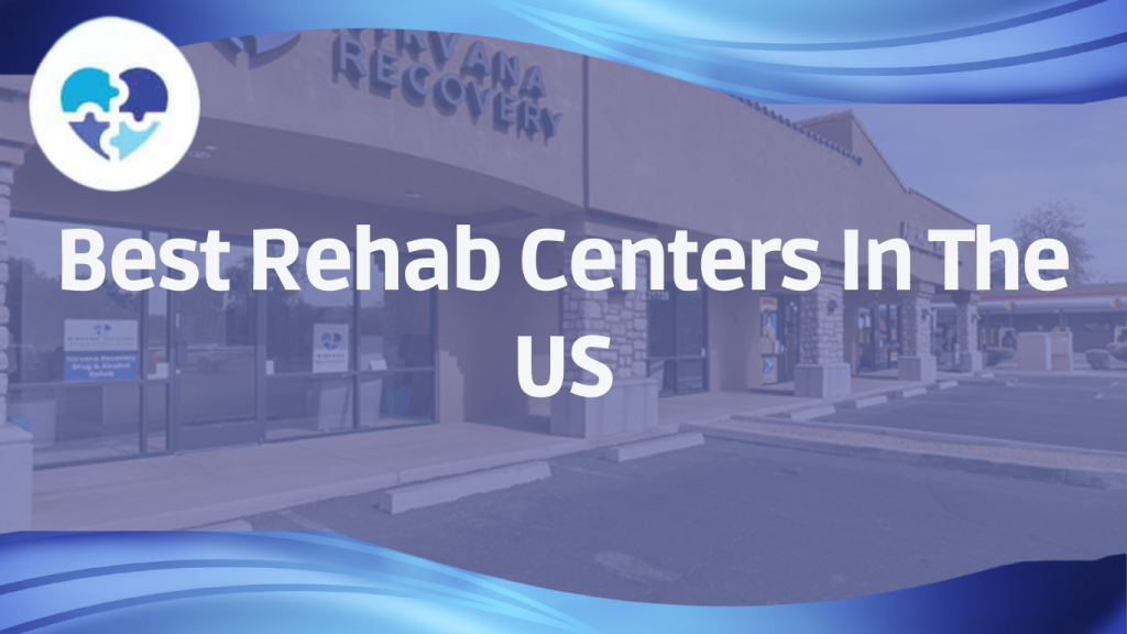 Best Rehab Centers in the US