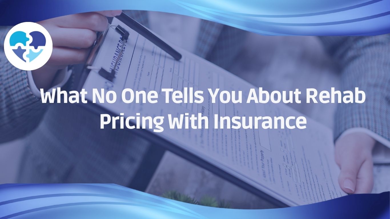 What No One Tells You About Rehab Pricing With Insurance