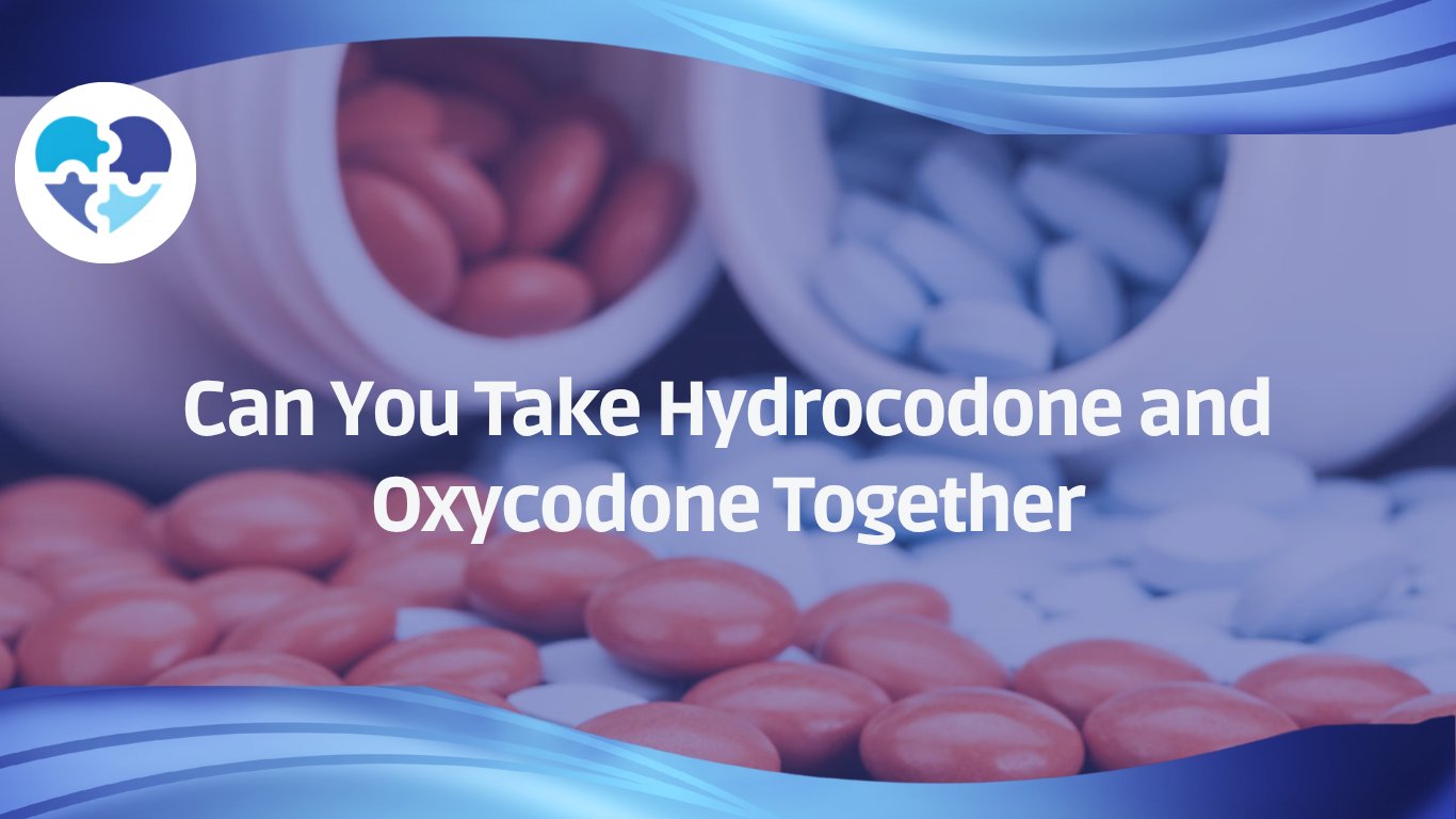 Pills spilling from bottles with text asking if hydrocodone and oxycodone can be taken together.
