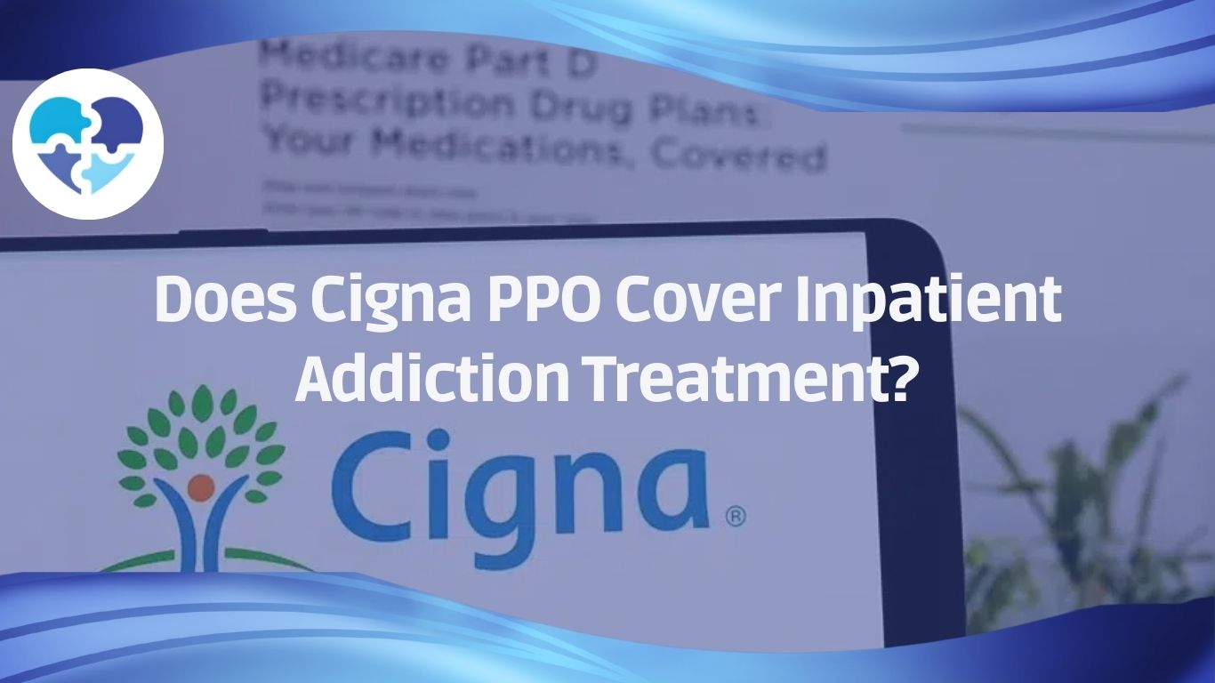 Cigna logo on a screen with text asking if Cigna PPO covers inpatient addiction treatment, branded Nirvana Recovery graphic.