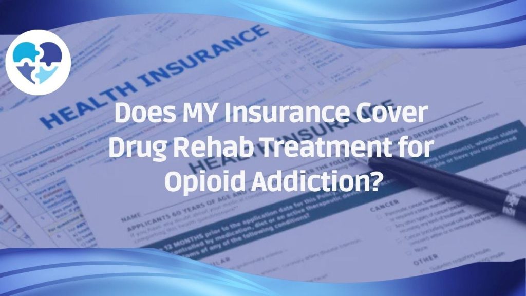 Health insurance forms with text asking if insurance covers drug rehab for opioid addiction, Nirvana Recovery graphic.